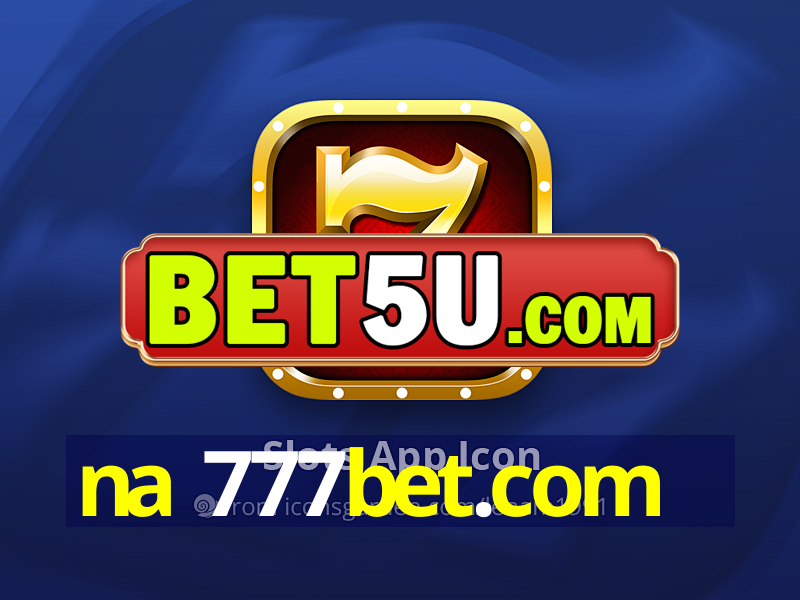 na 777bet.com